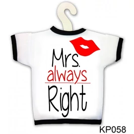 Mrs.Always Right Üvegpóló