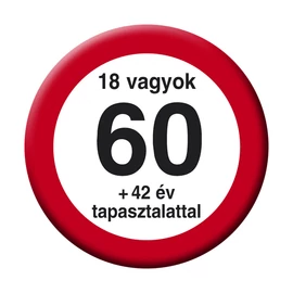 Nem vagyok 60... Sebességkorlátozó Szülinapi Kitűző - 5,5 cm