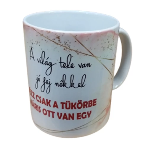 A világ tele van jó fej nőkkel bögre